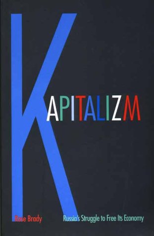 cover image Kapitalizm: Russias Struggle to Free Its Economy