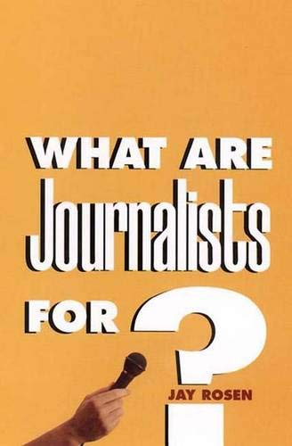 cover image What Are Journalists For?