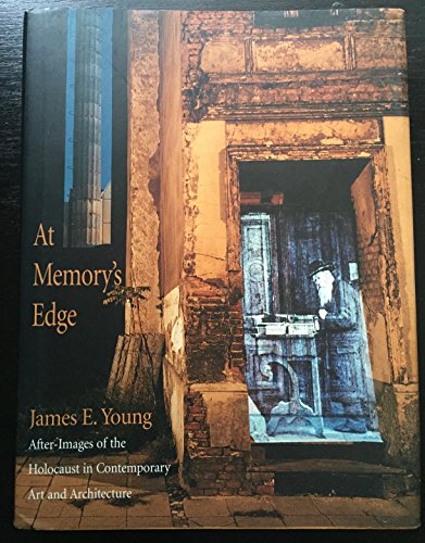 cover image At Memorys Edge: After-Images of the Holocaust in Contemporary Art and Architecture