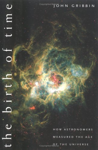 cover image The Birth of Time: How Astronomers Measure the Age of the Universe
