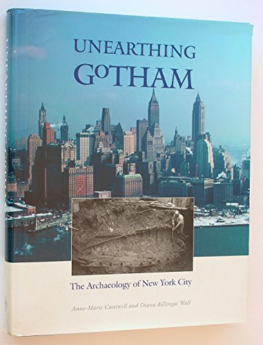 cover image UNEARTHING GOTHAM: The Archaeology of New York City