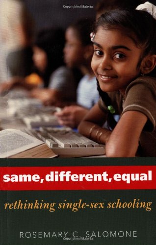cover image Same, Different, Equal: Rethinking Single-Sex Schooling