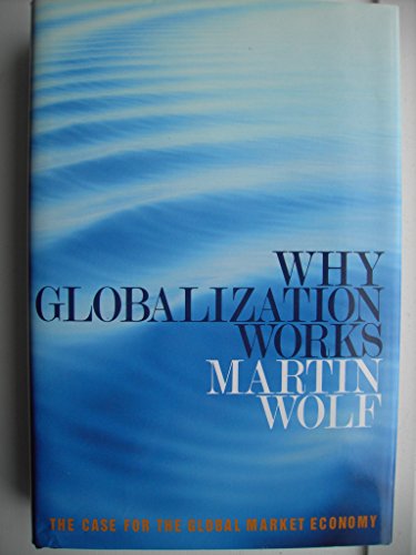 cover image WHY GLOBALIZATION WORKS