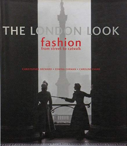 cover image The London Look: Fashion from Street to Catwalk