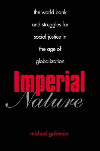 cover image Imperial Nature: The World Bank and Struggles for Social Justice in the Age of Globalization