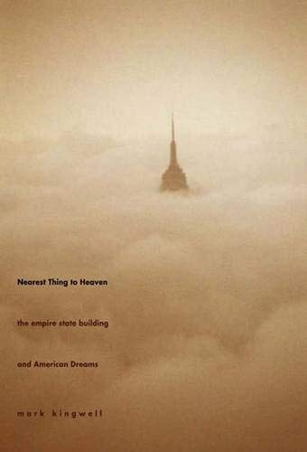 cover image Nearest Thing to Heaven: The Empire State Building and American Dreams