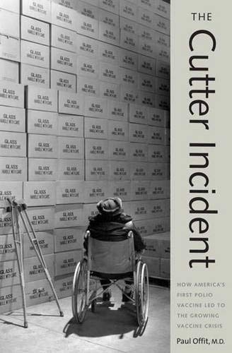 cover image The Cutter Incident: How America's First Polio Vaccine Led to the Growing Vaccine Crisis