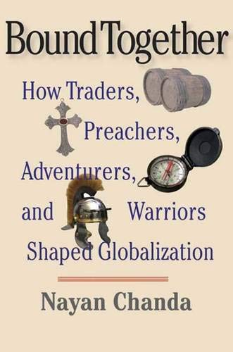 cover image Bound Together: How Traders, Preachers, Adventurers, and Warriors Shaped Globalization