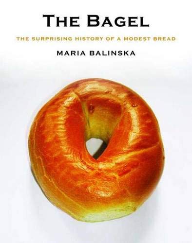 cover image The Bagel: The Surprising History of a Modest Bread