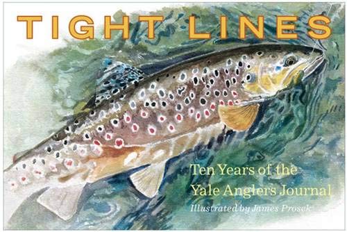 cover image Tight Lines: Ten Years of the Yale Anglers' Journal