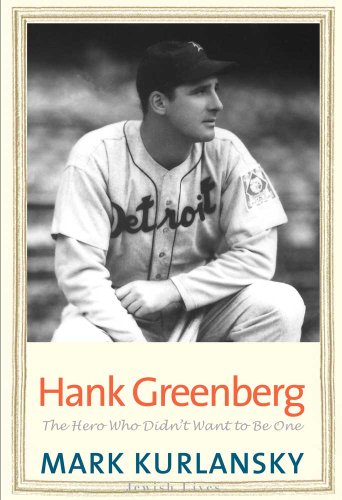cover image Hank Greenberg: The Hero Who Didn't Want to Be One
