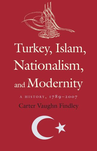 cover image Turkey, Islam, Nationalism, and Modernity: A History, 1789-2007
