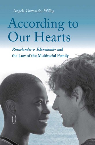 cover image According to Our Hearts: Rhinelander v. Rhinelander and the Law of the Multiracial Family