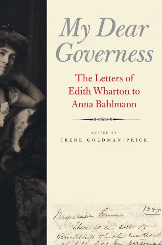 cover image My Dear Governess: 
The Letters of Edith Wharton 
to Anna Bahlmann