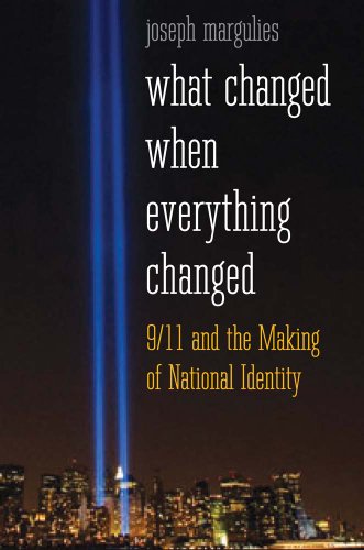cover image What Changed When Everything Changed: 9/11 and the Making of National Identity