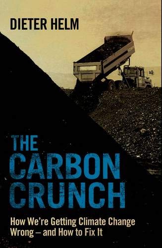 cover image The Carbon Crunch: How We’re Getting Climate Change Wrong—and How to Fix It 