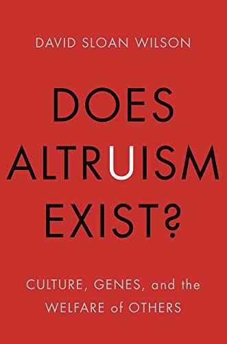 cover image Does Altruism Exist? Culture, Genes, and the Welfare of Others
