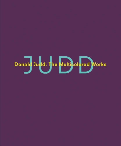 cover image Donald Judd: The Multicolored Works