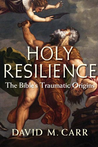 cover image Holy Resilience: The Bible's Traumatic Origins