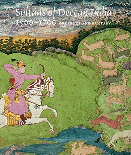 cover image Sultans of Deccan India, 1500-1700: Opulence and Fantasy