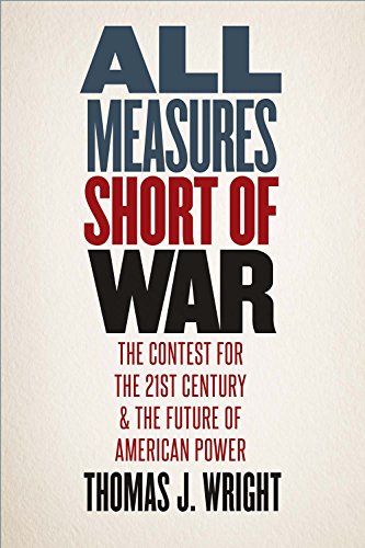 cover image All Measures Short of War: The Contest for the 21st Century and the Future of American Power 