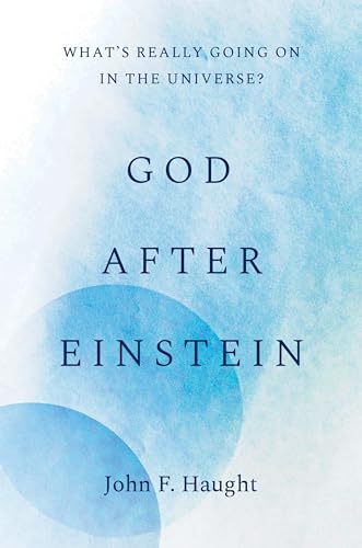 cover image God After Einstein: What’s Really Going on in the Universe?