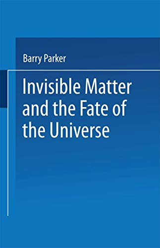 cover image Invisible Matter and the Fate of the Universe