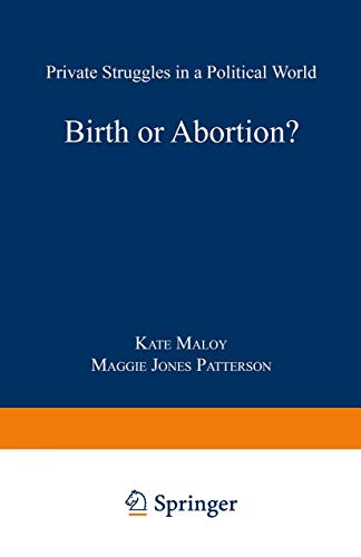 cover image Birth or Abortion?: Private Struggles in a Political World