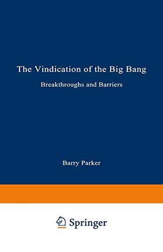 cover image The Vindication of the Big Bang: Breakthroughs and Barriers