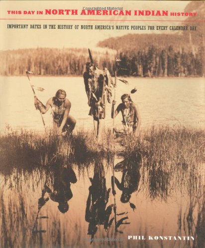 cover image This Day in North American Indian History: Important Dates in the History of North America's Native Peoples for Every Calendar Day