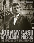cover image JOHNNY CASH AT FOLSOM PRISON: The Making of a Masterpiece