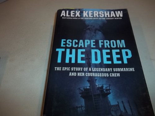 cover image Escape from the Deep: The Epic Story of a Legendary Submarine and Her Courageous Crew
