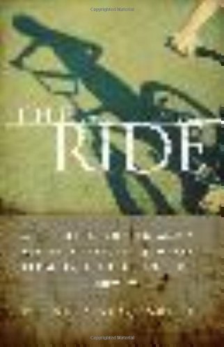 cover image The Ride: A Shocking Murder and a Bereaved Father's Journey from Rage to Redemption