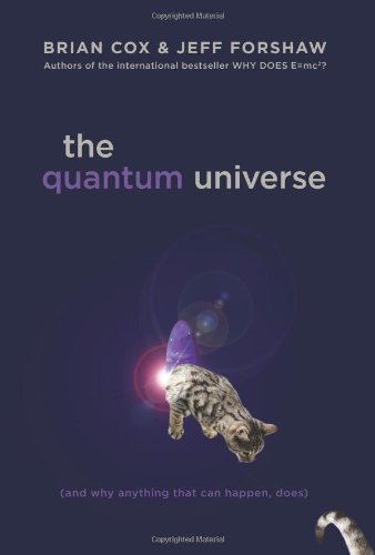 cover image The Quantum Universe: (And Why Anything That Can Happen, Does)