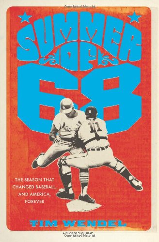 cover image Summer of ’68: 
The Season That Changed Baseball—and America—Forever