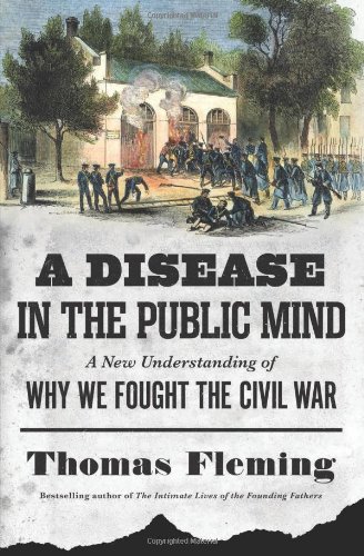cover image A Disease in the Public Mind: A New Understanding of Why We Fought the Civil War