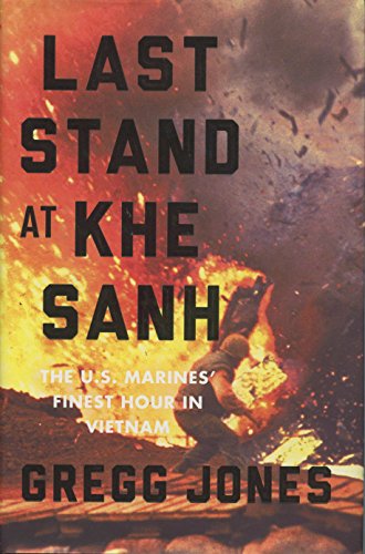 cover image Last Stand at Khe Sanh: The U.S. Marines' Finest Hour in Vietnam