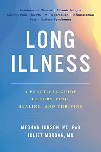 cover image Long Illness: A Practical Guide to Surviving, Healing, and Thriving