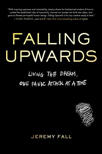 cover image Falling Upwards: Living the Dream, One Panic Attack at a Time