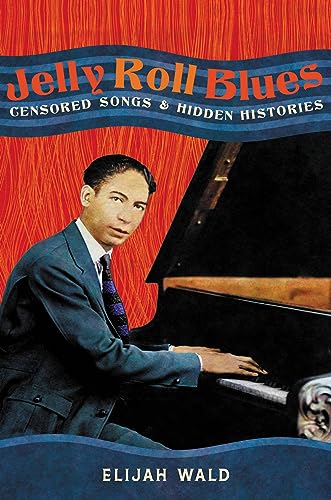 cover image Jelly Roll Blues: Censored Songs and Hidden Histories
