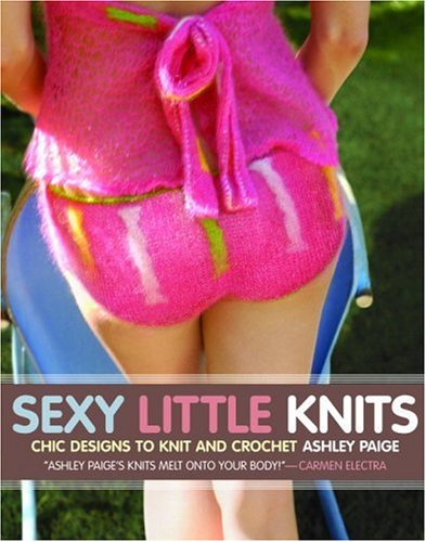 cover image Sexy Little Knits: Chic Designs to Knit and Crochet