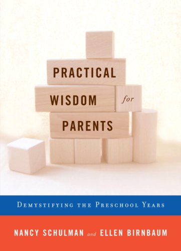 cover image Practical Wisdom for Parents: Demystifying the Preschool Years