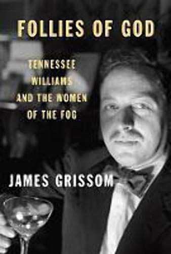 cover image Follies of God: Tennessee Williams and the Women of the Fog
