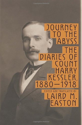 cover image Journey to the Abyss: The Diaries of Count Harry Kessler, 1880%E2%80%931918