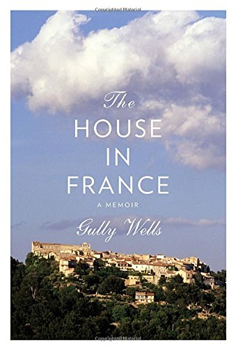 cover image The House in France: A Memoir