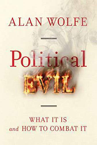 cover image Political Evil: What It Is and How To Combat It