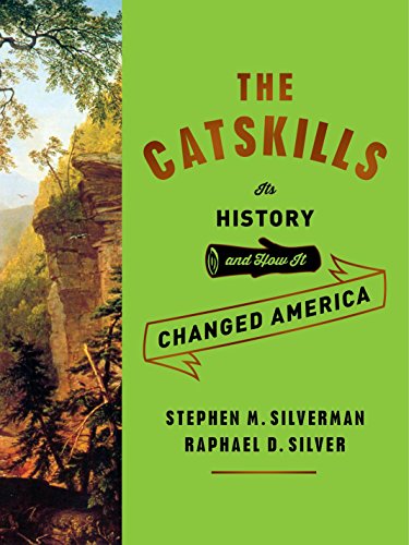 cover image The Catskills: Its History and How It Changed America