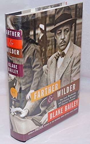 cover image Farther and Wilder: The Lost Weekends and Literary Dreams of Charles Jackson