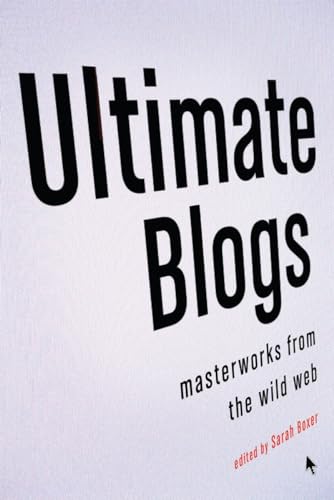 cover image Ultimate Blogs: Masterworks from the Wild Web