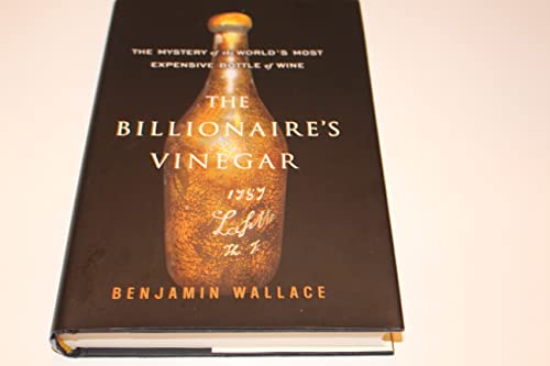 cover image The Billionaire’s Vinegar: The Mystery of the World’s Most Expensive Bottle of Wine